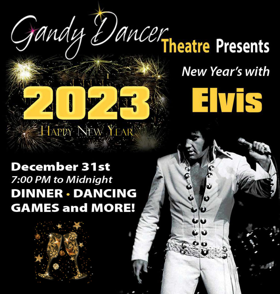 New Years Eve Celebration w/ Elvis @ The Gandy Dancer Dinner Theatre ...